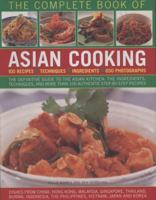 The Complete Book of Asian Cooking: The Definitive Guide to the Asian Kitchen, with a Visual Guide to Ingredients and Authentic Step-By-Step Recipes 1844766985 Book Cover