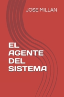 el agente del sistema (Spanish Edition) B0GJTSZ3QL Book Cover