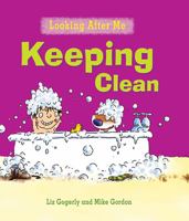 Keeping Clean (Looking After Me) 0778741125 Book Cover