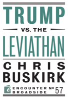 Trump vs. the Leviathan (Encounter Broadsides) 1641770317 Book Cover