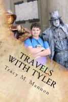 Travels with Tyler: A Mom's Journey with Her Aspie Son 1492191752 Book Cover