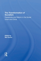 The Transformation of Socialism: Perestroika and Reform in the Soviet Union and China 0367312131 Book Cover