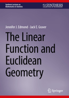The Linear Function and Euclidean Geometry (Synthesis Lectures on Mathematics & Statistics) 3032227119 Book Cover