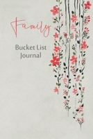 Family Bucket List Journal: 100 Bucket List Guided Prompt Journal Planner Gift For Families Tracking Your Adventures B083XQ1HC5 Book Cover