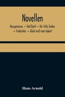 Novellen; Hausgenossen. - Und Doch! - Der tolle Junker. - Finderlohn. - Glück muß man haben! 9356377103 Book Cover