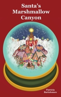 Santa's Marshmallow Canyon 1952503043 Book Cover