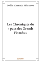 Les Chroniques du « pays des Grands Fêtards » (French Edition) 2414253746 Book Cover