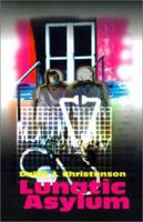 Lunatic Asylum 0595176240 Book Cover