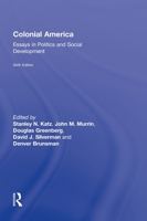 Colonial America: Essays in Politics and Social Development 007231740X Book Cover