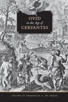 Ovid in the Age of Cervantes 1487553226 Book Cover