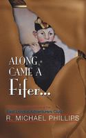 Along Came A Fifer 1934337625 Book Cover