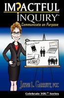 Impactful Inquirytm - Communicate on Purpose 0972917810 Book Cover