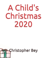 A Child's Christmas 2020 B08P3JTWFJ Book Cover