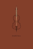 Double Bass: Minimal Design Blank Sheet Music Journal 6” x 9” 100 pages 1699919151 Book Cover