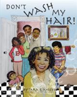 Don't Wash My Hair! 099768464X Book Cover
