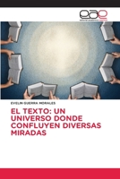 EL TEXTO: UN UNIVERSO DONDE CONFLUYEN DIVERSAS MIRADAS 3659091804 Book Cover