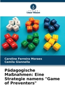 Pädagogische Maßnahmen: Eine Strategie namens "Game of Preventers" 6207315677 Book Cover