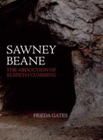 Sawney Beane: The Abduction of Elspeth Cumming 0981453600 Book Cover