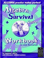 Algebra Survival Guide Workbook (Algebra Survival Guide) 0965911373 Book Cover