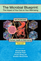 The Microbial Blueprint: The Impact of Your Gut on Your Well-being 1543782841 Book Cover