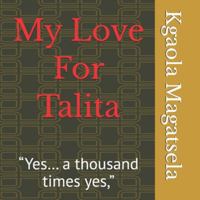 My Love For Talita: “Yes… a thousand times yes,” B0G4QS191V Book Cover