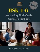 HSK 1-6 Vocabulary Flash Cards Complete Textbook: The Ultimate 5,000 vocab full HSK 1,2,3,4,5,6 Mandarin Chinese characters with Pinyin and English dictionary. Quick and Easy Practice Academic Study G 109799211X Book Cover