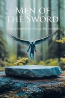 Men of the Sword: A 120-Day Devotional for Christian Men in the Battle B0FBR4MWS1 Book Cover
