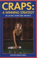 Craps: A Winning Strategy: A Guide to Winning Casino Craps Consistently 0970138601 Book Cover