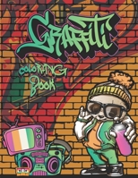 Graffiti Coloring Book: Street Art Coloring Book for Adults and Teens Paint Graffiti Fonts Walls Cuss Words | Graffiti Artist Activity Book B09TDSCHD4 Book Cover