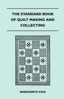 The Standard Book of Quilt Making and Collecting 0486205827 Book Cover
