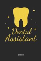 Dental Journal: Dental Assistant - Dentist, Dental Hygienist & Assistant Notebook. Great Accessories & Novelty Gift Idea for All Dental Professionals. 1091359970 Book Cover