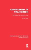 Communism in Transition: The End of the Soviet Empires 1032675896 Book Cover