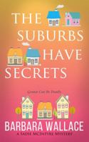 The Suburbs Have Secrets 0692932798 Book Cover