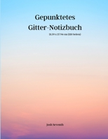 Gepunktetes Gitter-Notizbuch 0272606839 Book Cover