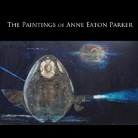 The Paintings of Anne Eaton Parker 110590847X Book Cover