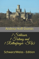 7 Schlösser, 1 Festung und 1 Rattenfänger (SW): Schwarz/Weiss - Edition (German Edition) 1947224018 Book Cover