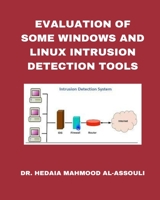 Evaluation of Some Windows and Linux Intrusion Detection Tools B0BGCYMLDB Book Cover