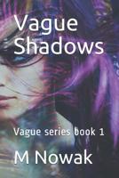 Vague Shadows: Vague series book 1 1793871825 Book Cover