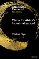 Global China for Africa's Industrialization? 1009347691 Book Cover
