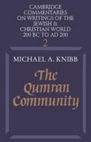 The Qumran Community (Cambridge Commentaries on Writings of the Jewish & Christian World 200 BC to AD 200, Vol. 2) 0521285526 Book Cover