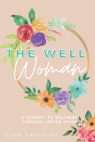The Well Woman B08M2FZ9G4 Book Cover
