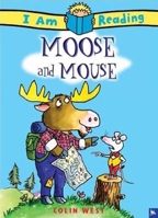 Moose and Mouse (I Am Reading) 0753457156 Book Cover