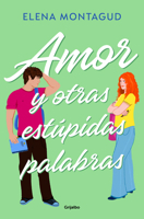 Amor Y Otras Estúpidas Palabras 842536678X Book Cover