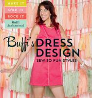 Buffi's Dress Design: Sew 30 Fun Styles 161212030X Book Cover