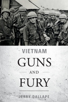 Vietnam Guns and Fury 1543941672 Book Cover