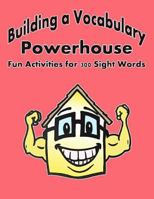 Building a Vocabulary Powerhouse 1502446588 Book Cover