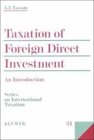Taxation of Foreign Direct Investment, an Introduction 9041197419 Book Cover