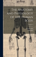 The Anatomy and Physiology of the Human Body; Volume 2 1021766313 Book Cover