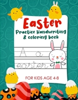 Easter Practice Handwriting & Coloring book for kids age 4-8: Easter Edition Cursive Writing Practice Workbook with coloring pages for Toddlers - ... B08XLLDX2K Book Cover