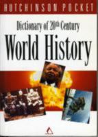 Dictionary of 20th Century World History 0091781094 Book Cover